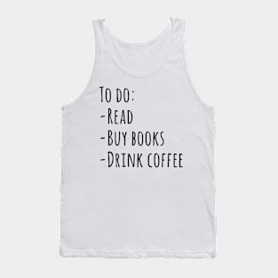 Read, buy books, drink coffee Tank Top